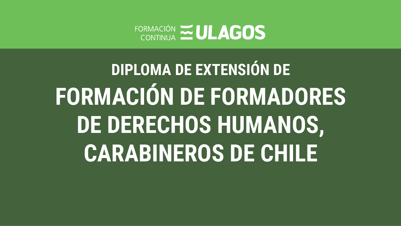 Diploma de Extensión de Formación de Formadores de Derechos Humanos, Carabineros de Chile